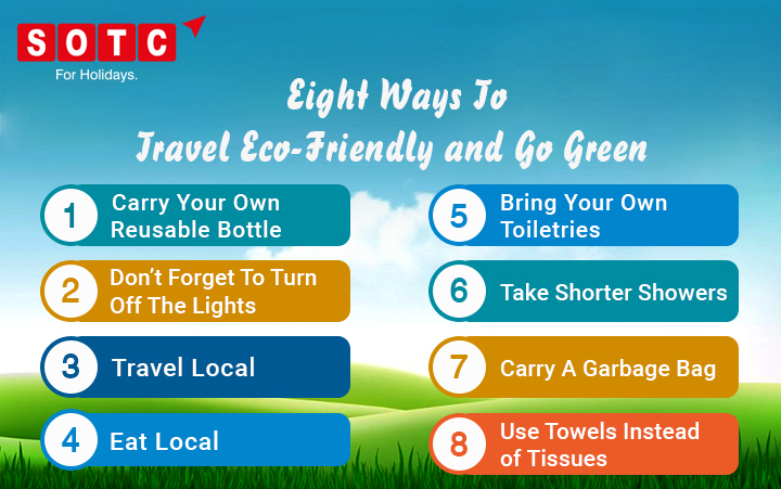 Eight Ways To Travel Eco-Friendly and Go Green