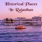 Top 10 Famous Historical Places in Rajasthan