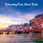 Interesting Facts About India
