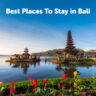 Best Places To Stay in Bali