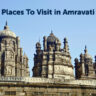 Places To Visit in Amravati