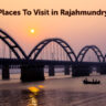 Places To Visit in Rajahmundry