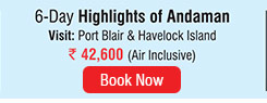 6 Days 

Highlights of Andaman