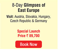 8 Days 

Glimpses of East Europe